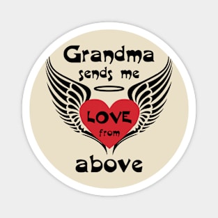 Grandma Sends Me Love From Above Magnet